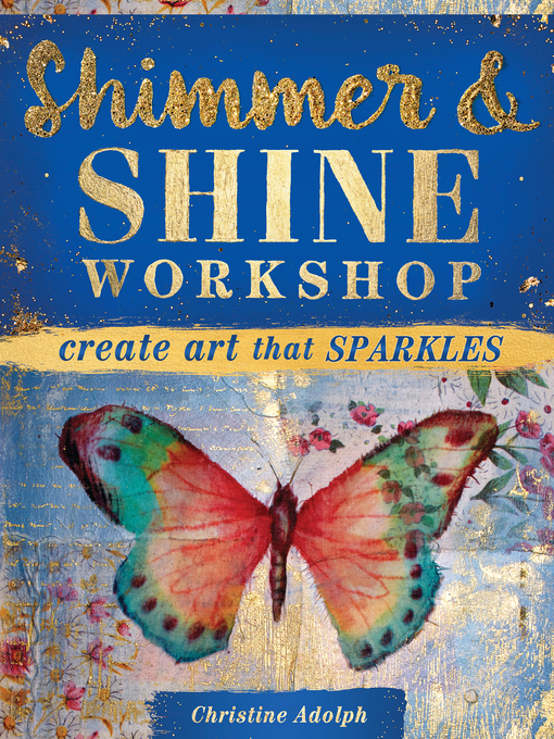 Title details for Shimmer and Shine Workshop by Christine Adolph - Available